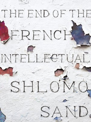 cover image of The End of the French Intellectual